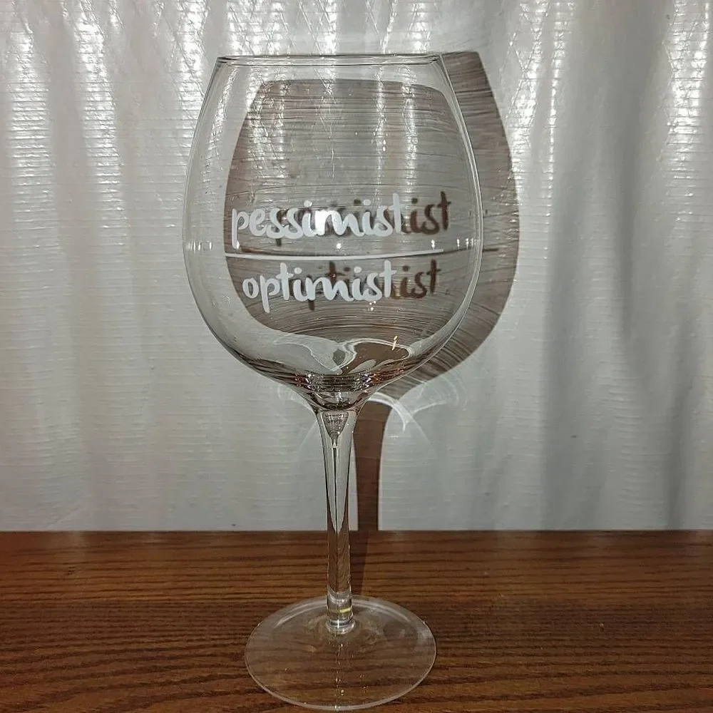 Clear Pessimist /Optimist Clear Wine Glass